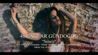 46 Çağlar  Gündoğdu   -  Sensiz   (Offıcıal Vıdeo  2018 ) Resimi