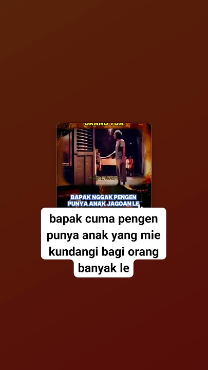 bapak nggak pengen punya anak jagoan le #katakatahariini #pejuangrupia #shortfyp