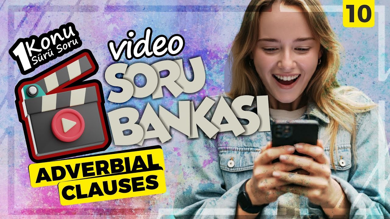 Adverbial Clauses 1 YKS-DİL (YDT), YDS, YÖKDİL Video Soru Bankası