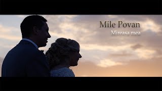 Mile Povan-Mireasa mea (Official video 2017)