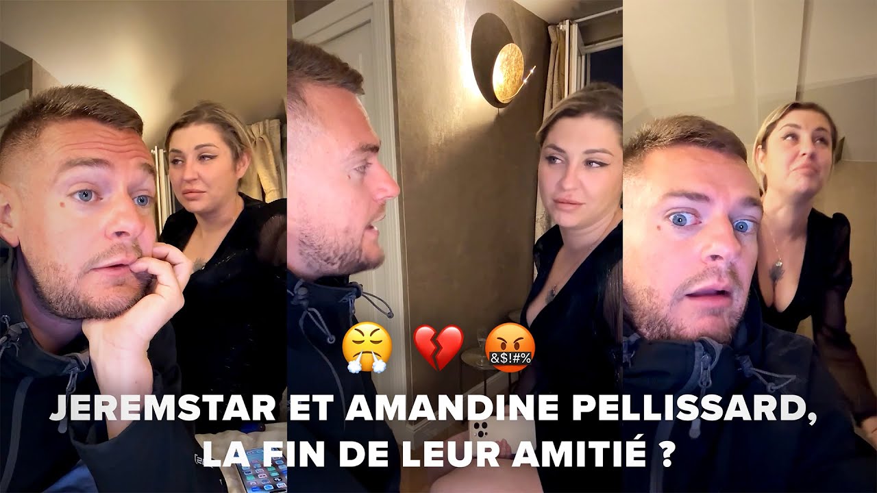JEREMSTAR ET AMANDINE PELLISSARD, LA FIN DE LEUR AMITIÉ ?