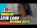 MELAWAN RESTU ~ MAHALINI (Lirik Video)