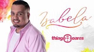 Thiago Soares - Isabela Audio Oficial