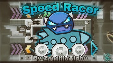 Geometry Dash ¦2.2¦ | "Speed Racer" 100% (Easy Demon) by ZenthicAlpha