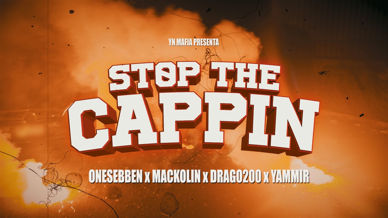 Watch YN MAFIA - STOP THE CAPPIN ft. Drago200 & Yammir (Video Oficial) on YouTube Watch YN MAFIA - STOP THE CAPPIN ft. Drago200 & Yammir (Video Oficial) on YouTube