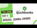 QuickBooks General Journal Entries Full Course Part 3 QuickBooks General Journal Entries Full Course Part 3