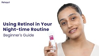 Beginner's Guide to Using Retinol in Your PM Routine