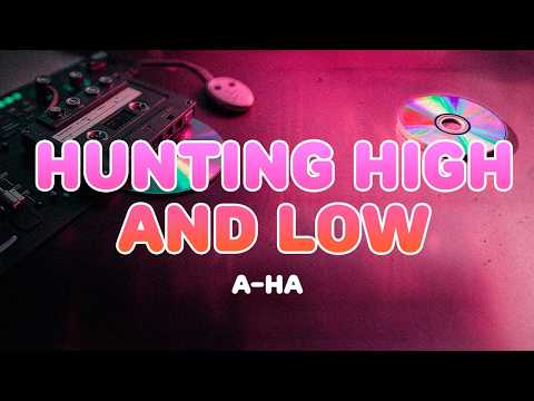 a-ha - Hunting High and Low | Lyrics