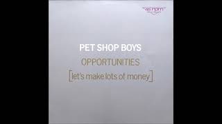 Pet Shop Boys – Opportunities (Let's Make Lots Of Money) (12" Mix) **HQ Audio**