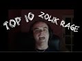 Top 10 zolik rage