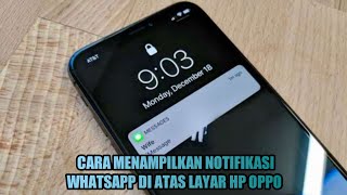 Cara Menampilkan Notifikasi Whatsapp Di Atas Layar Hp Oppo