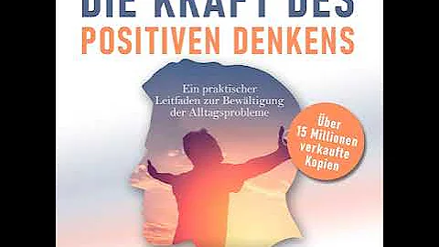 N. Peale - Kraft des positiven Denkens - Praktisch...
