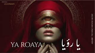 Ya Roaya يا رؤيا Arabic Techno House Mix
