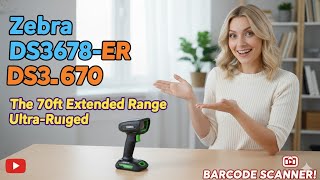 Zebra DS3678-ER: The 70ft Extended Range Ultra-Rugged Barcode Scanner