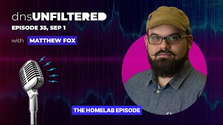 35: The Homelab Episode, Matthew Fox