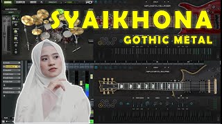 SYAIKHONA Gothic Metal Version