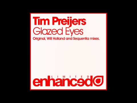 Tim Preijers — Tim Preijers - Glazed Eyes (Sequentia Remix)