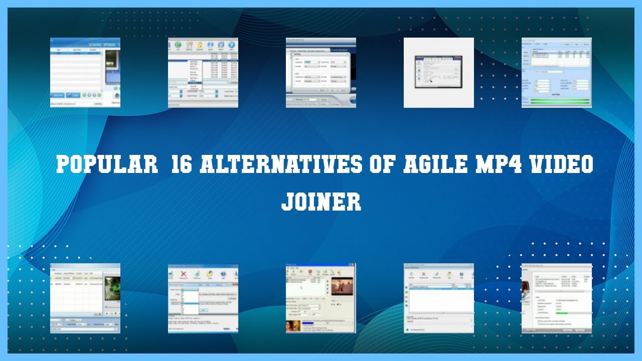 Agile MP4 Video Joiner | Best 16 Alternatives of Agile MP4 Video Joiner