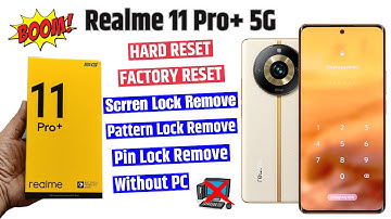 Realme 11 Pro Plus 5g | Hard Reset | Pattern Lock, Password Lock Remove (Without Pc)