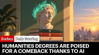 Humanities Degrees Are Poised For A Comeback Thanks To AI