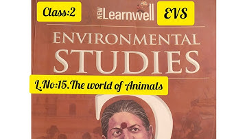 New Learn Well Class 2nd EVS lesson no:15 World of animals