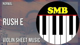 Violin Sheet Music: How to play RUSH E by Sheet Music Boss
