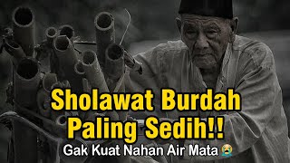 GAK KUAT!!😭🤲QOSIDAH LAWAS SEDIH | SHOLAWAT BURDAH, SHOLAWAT PEMBUKA PINTU REZEKI
