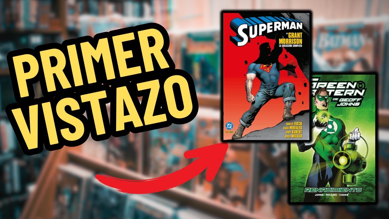 📚DC OMNIBUS SUPERMAN DE MORRISON Y BIBLIOTECA GREEN LANTERN DE GEOFF JOHNS | PRIMER VISTAZO