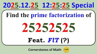 Prime Factorization of 25252525 | 2025.12.25 12:25:25 Special