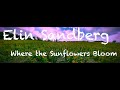 Elin Sandberg - Where the Sunflowers Bloom
