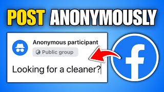 How To Post Anonymously On Facebook Group (2026)