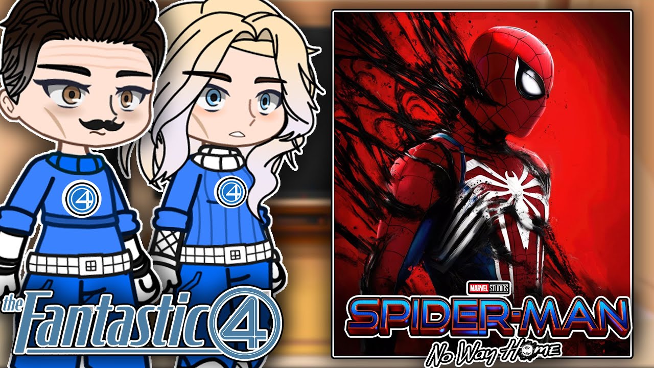 Fantastic 4 React To Spider Man | Peter Parker | Full Video | Gacha React