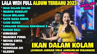 Lala Widy - Ikan Dalam Kolam (Jangan jangan dulu janganlah diganggu) FULL ALBUM TERBARU 2023