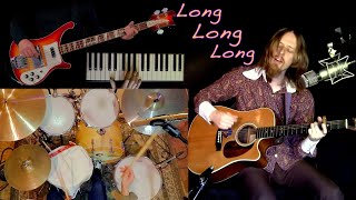 Long Long Long - Full Studio Reproduction - Guitar, Bass, Drums, Organ, Piano & Bottle Cover