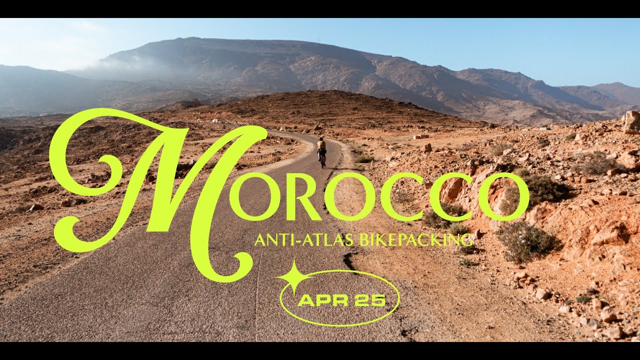 Morocco Bikepacking Anti-Atlas Loop | Riding Without Hurry