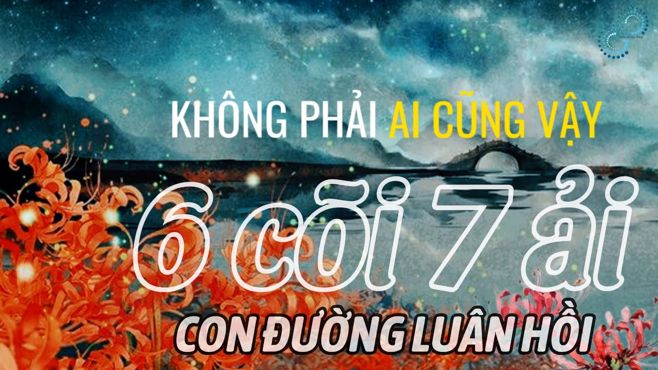 CON ĐƯỜNG DƯỚI ÂM GIAN, NHƯNG KHÔNG PHẢI AI CŨNG QUA CON ĐƯỜNG NÀY