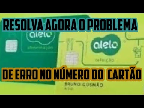 COMO RESOLVER O ERRO NO APP MEU ALELO  QUE FICA DANDO ERRO COM O NUMERO DO CARTÃO E DA INVÁLIDO???