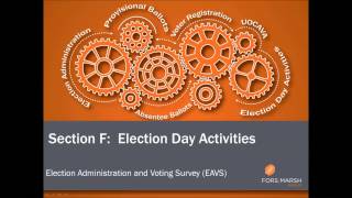 EAVS Bootcamp - Section F: Election Day Activities