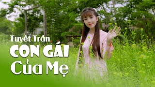 Con Gái Của Mẹ [Tân Cổ] - Tuyết Trần