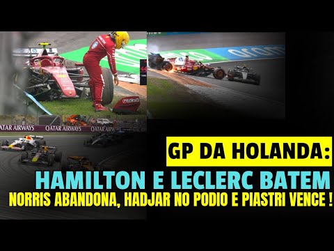 Hamilton E Leclerc Batem! Norris Abandona E Pode Custar O Titulo! Hadjar No Podio- Resumo Gp Holanda