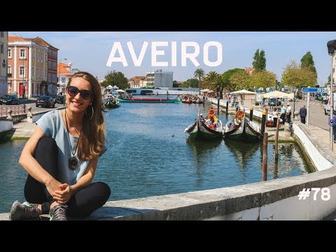 AVEIRO, a &#39;Veneza de Portugal&#39; e terra dos ovos moles