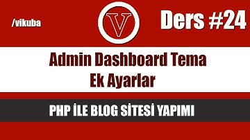 php ile blog admin dashboard tema ek ayarlar