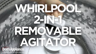 Can't Decide Between An Agitator or No Agitator Washer? Whirlpool 2-in-1 Removable Agitator Washer
