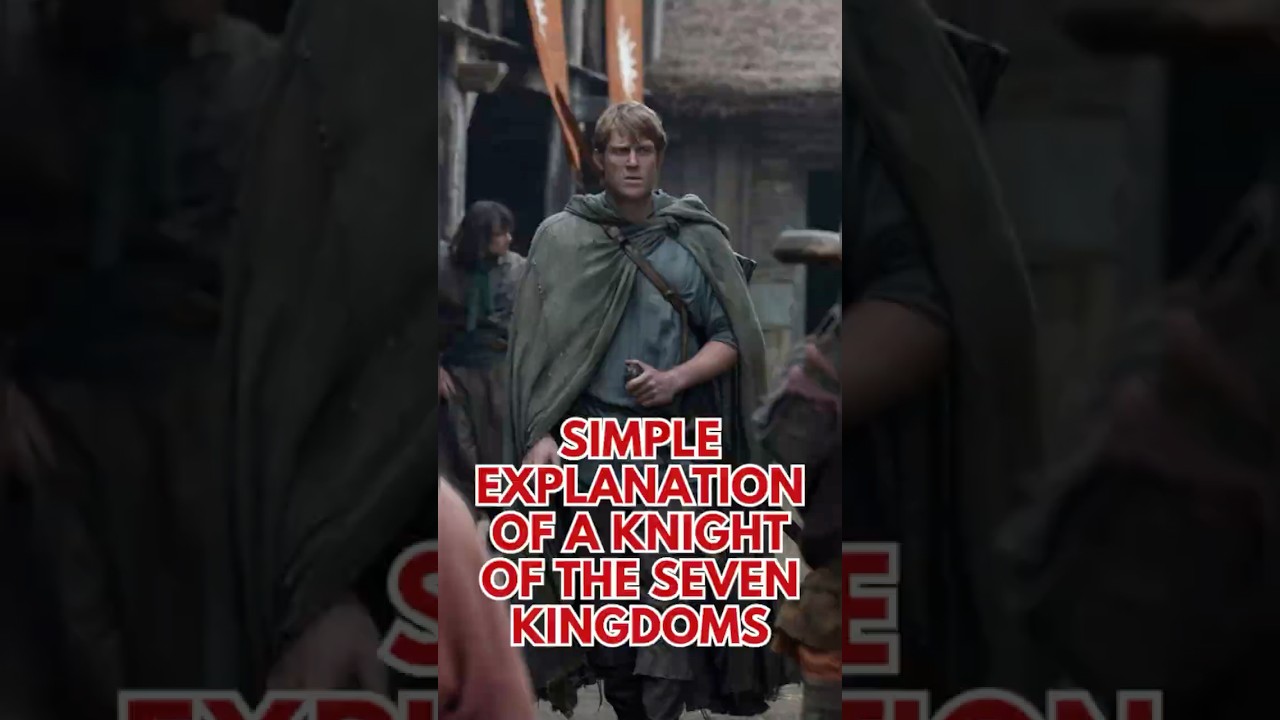 A Knight of the Seven Kingdoms STORY EXPLAINED 