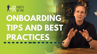 Onboarding Tips and Best Practices for Organizations
