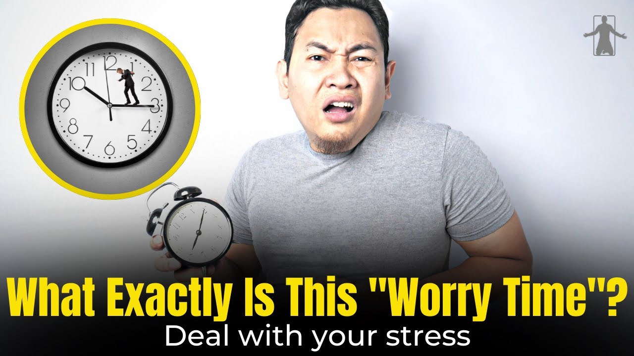 How to Make Worry Time Work for You Stress Management That Works YouTube