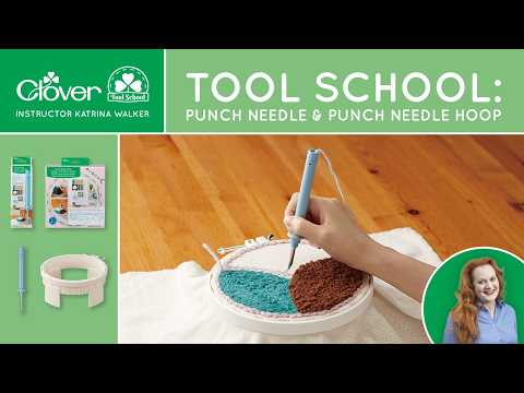 Tool School: Punch Needle & Punch Needle Hoop