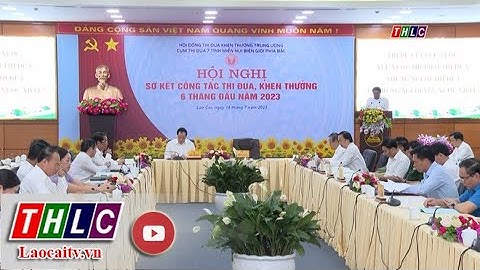 Sơ kết công tác thi đua khen thưởng Cụm thi đua 7 tỉnh miền núi biên giới phía Bắc | THLC