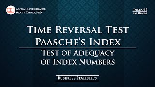 Index-19: Time Reversal Test of Paasche's Index | Test of Adequacy of Index Numbers (in Hindi)