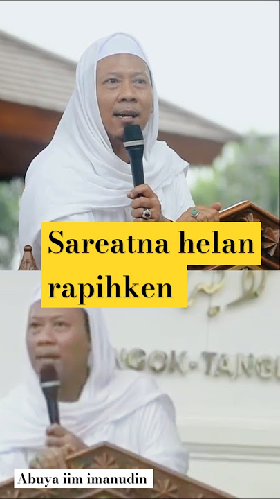 Sareat bae benerkun ||Abuya iim Imaduddin